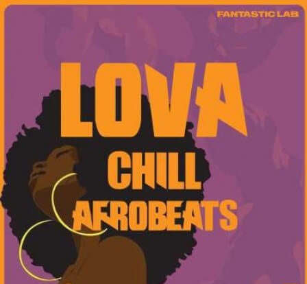 Fantastic Lab Lova Chill Afrobeats WAV MiDi